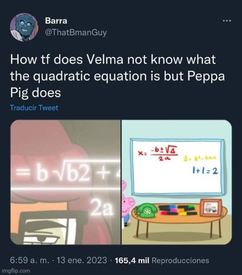 No wonder they cancelled that shit, they got embarrassed by Peppa Pig | image tagged in math,velma,peppa pig | made w/ Imgflip meme maker