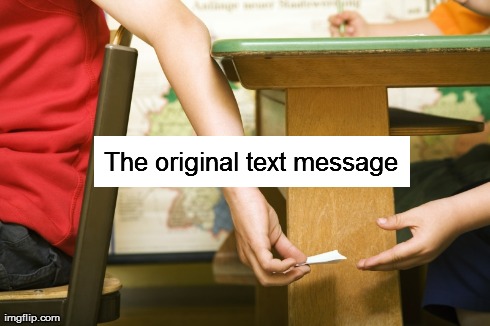 The origins of texting | The original text message | image tagged in texting | made w/ Imgflip meme maker