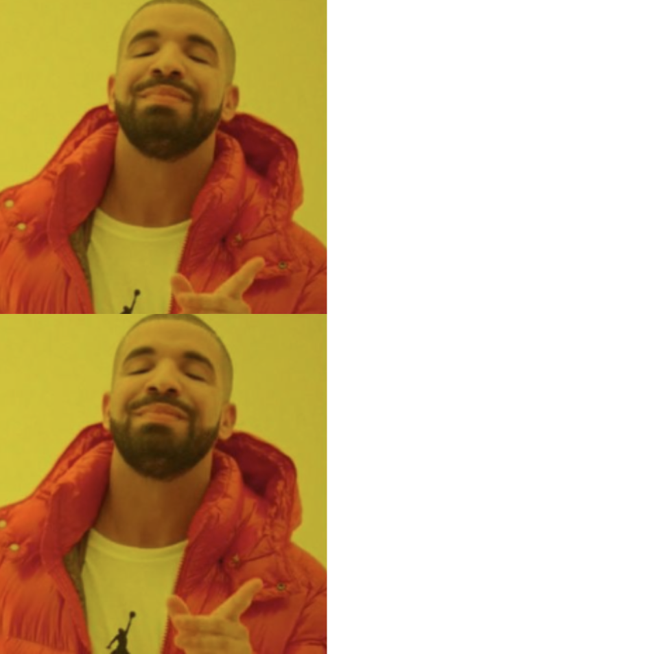 Drake yes yes Blank Meme Template