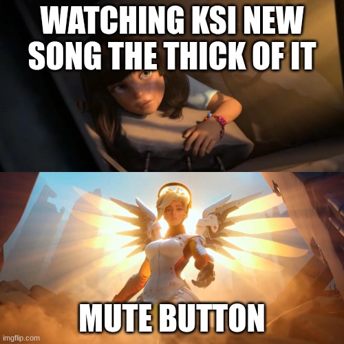 rtjjdfnhxgvjohbscgrdfjhvbfhjrfcdjlsbgjvjhbsrhdf | WATCHING KSI NEW SONG THE THICK OF IT; MUTE BUTTON | image tagged in jk,hnbgvj,nb,uygjh,vbv,jnh | made w/ Imgflip meme maker