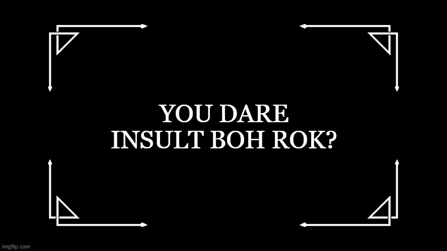 if boh rok was in an old school cartoon | YOU DARE INSULT BOH ROK? | image tagged in old-fashioned title card,boh rok,planet sheen,paramount,nickelodeon,memes | made w/ Imgflip meme maker