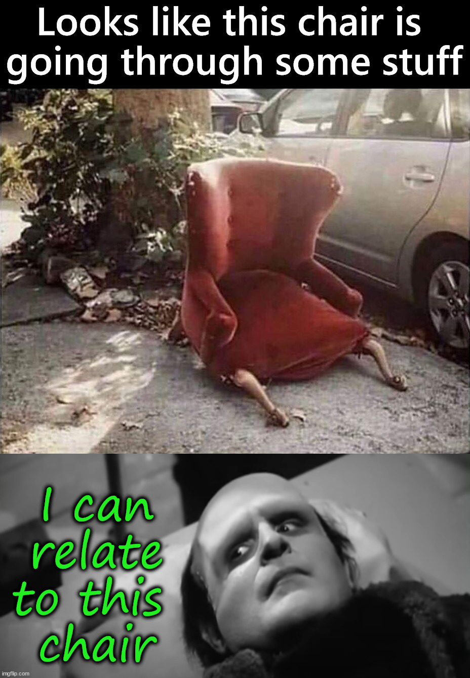 I get this chair | Looks like this chair is 
going through some stuff; I can relate to this 
chair | image tagged in look away frankenstein,chair,sad but true,alright i get it | made w/ Imgflip meme maker