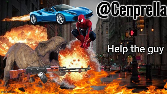 https://imgflip.com/i/96ssgk | Help the guy
https://imgflip.com/i/96ssgk | image tagged in cenprella's yappage | made w/ Imgflip meme maker