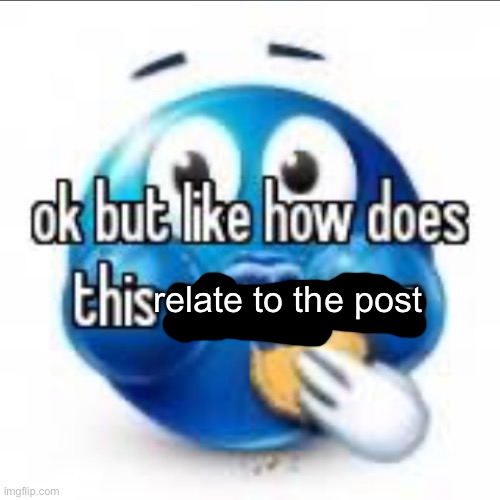 ukraine | relate to the post | image tagged in ukraine | made w/ Imgflip meme maker