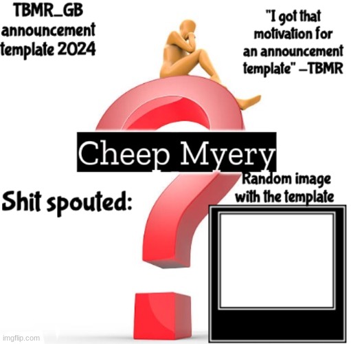 oh hey a free unused template to use | image tagged in tbmr new announcement template 2024 | made w/ Imgflip meme maker