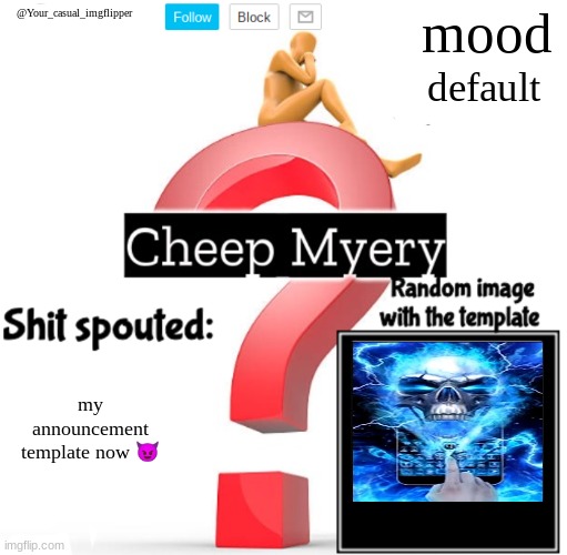 default; my announcement template now 😈 | made w/ Imgflip meme maker