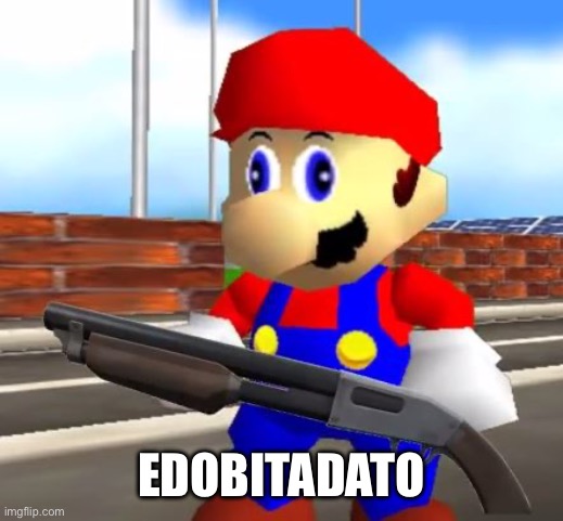 SMG4 Shotgun Mario | EDOBITADATO | image tagged in smg4 shotgun mario | made w/ Imgflip meme maker