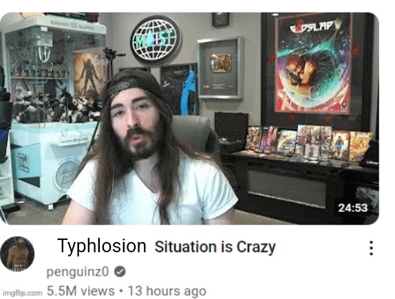 X situation is crazy | Typhlosion | image tagged in x situation is crazy,penguinz0,typhlosion,pokemon,pokemon memes,gaming | made w/ Imgflip meme maker