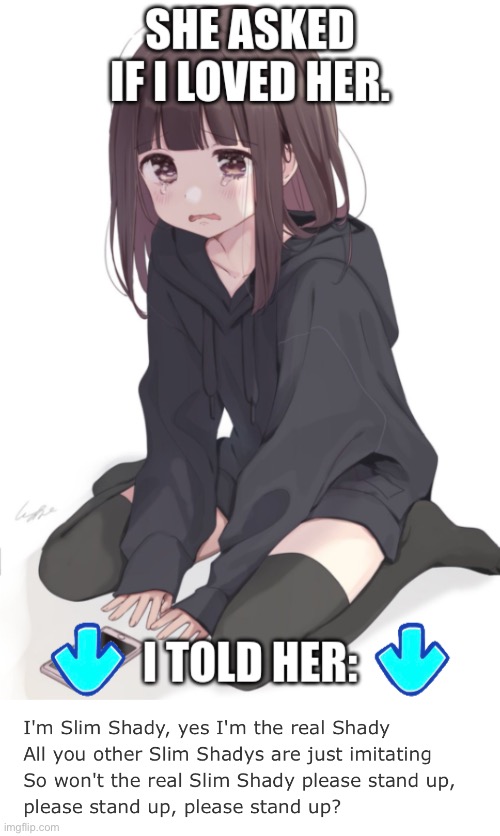 image tagged in she asked if i loved her | made w/ Imgflip meme maker