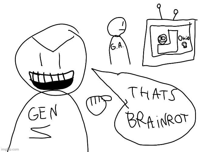 today i draw a funny meme about brainrot | image tagged in drawing,funny | made w/ Imgflip meme maker