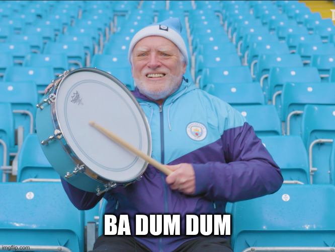 hide the pain harold drummer | BA DUM DUM | image tagged in hide the pain harold drummer | made w/ Imgflip meme maker