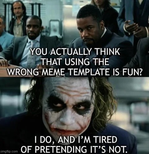 image tagged in joker,meme template,wrong,lol | made w/ Imgflip meme maker