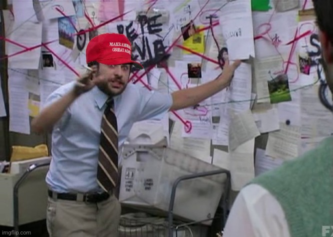 MAGA Conspiracy Guy | image tagged in maga conspiracy guy | made w/ Imgflip meme maker