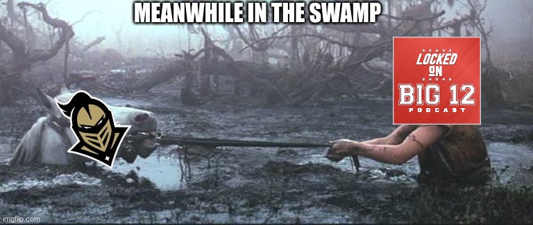 UCF Swamp meme | MEANWHILE IN THE SWAMP | image tagged in sports,florida,meanwhile in florida,football,college football | made w/ Imgflip meme maker