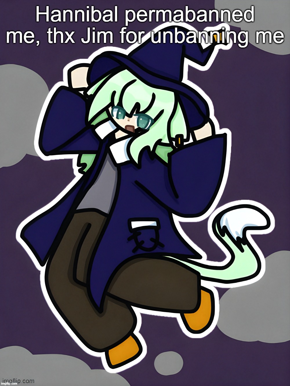 Witch Neko (drawn by Cosmo) | Hannibal permabanned me, thx Jim for unbanning me | image tagged in witch neko drawn by cosmo | made w/ Imgflip meme maker