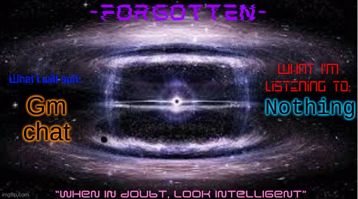 Forgotten announcement template | Gm chat; Nothing | image tagged in forgotten announcement template | made w/ Imgflip meme maker