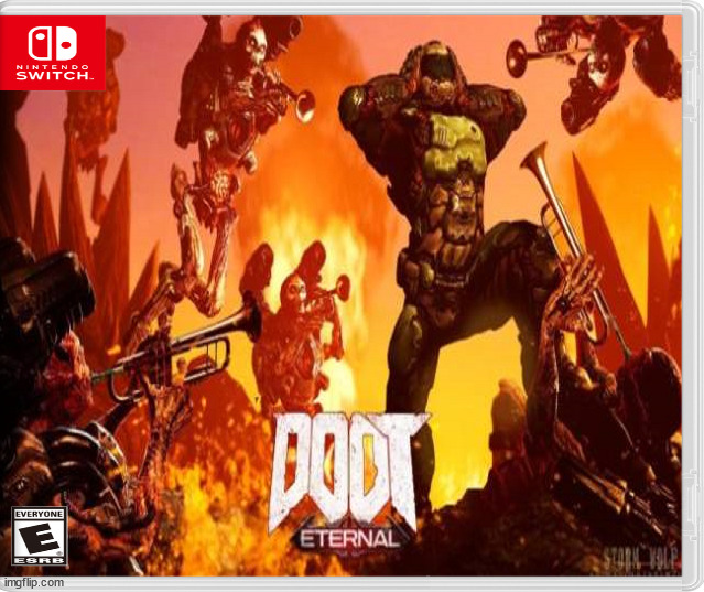 Playing Doot rather than Doom | image tagged in nintendo switch | made w/ Imgflip meme maker