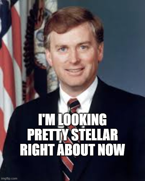 Dan Quayle | I'M LOOKING PRETTY STELLAR RIGHT ABOUT NOW | image tagged in dan quayle | made w/ Imgflip meme maker