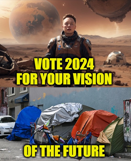 We're not going back | VOTE 2024
FOR YOUR VISION; OF THE FUTURE | image tagged in future | made w/ Imgflip meme maker