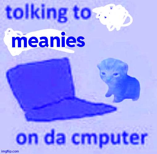 Cmputer | image tagged in cmputer | made w/ Imgflip meme maker