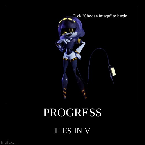 PROGRESS | LIES IN V | image tagged in funny,demotivationals | made w/ Imgflip demotivational maker