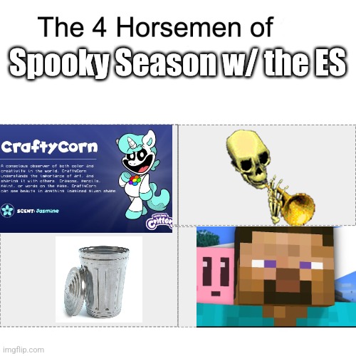 I wanted the screenshot of Kirby with Steve's face on it but I didn't find it :P | Spooky Season w/ the ES | image tagged in four horsemen | made w/ Imgflip meme maker