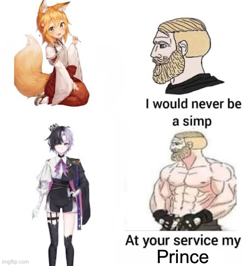 I would never be simp | Prince | image tagged in i would never be simp | made w/ Imgflip meme maker
