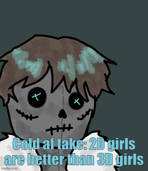 watch as killdare is gonna get mad | Cold af take: 2D girls are better than 3D girls | image tagged in osde plush thanks disco | made w/ Imgflip meme maker
