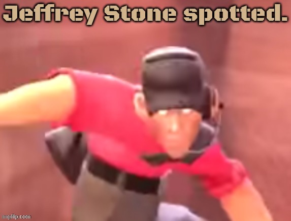 Link in comment. | Jeffrey Stone spotted. | image tagged in perverts spotted,imgflip trolls,delete this | made w/ Imgflip meme maker