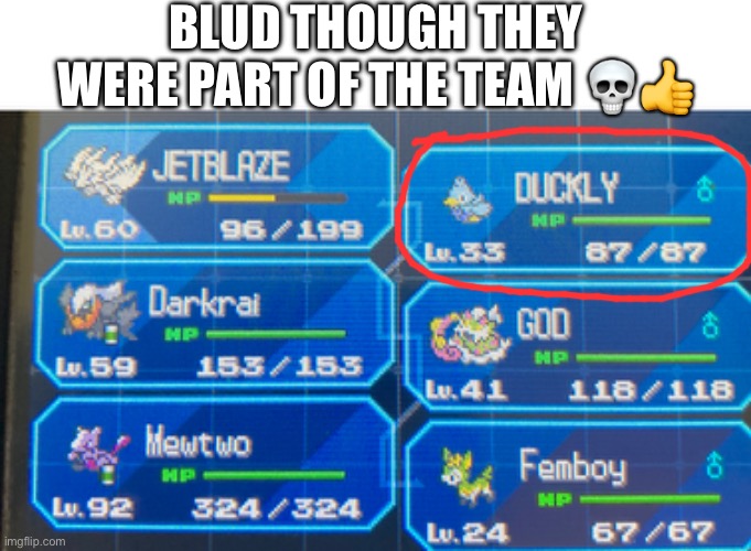 BLUD THOUGH THEY WERE PART OF THE TEAM 💀👍 | made w/ Imgflip meme maker