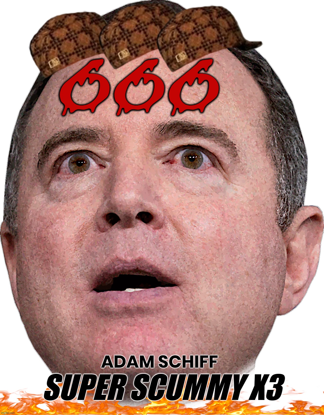 SUPER SCUMMY SCHIFF | 666; SUPER SCUMMY X3; ADAM SCHIFF | image tagged in adam schiff,schiff,liar,corrupt,corruptocrat,scummy | made w/ Imgflip meme maker