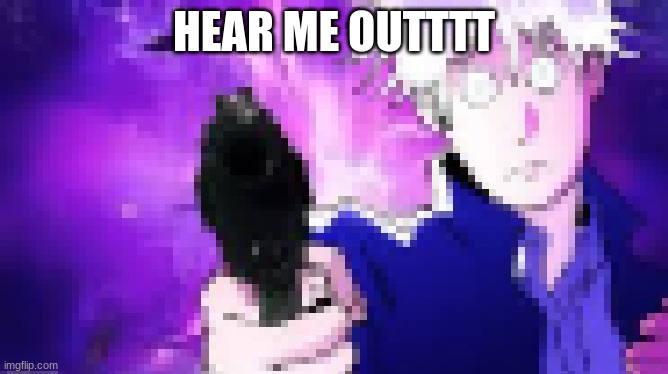 g8grvr | HEAR ME OUTTTT | image tagged in g8grvr | made w/ Imgflip meme maker