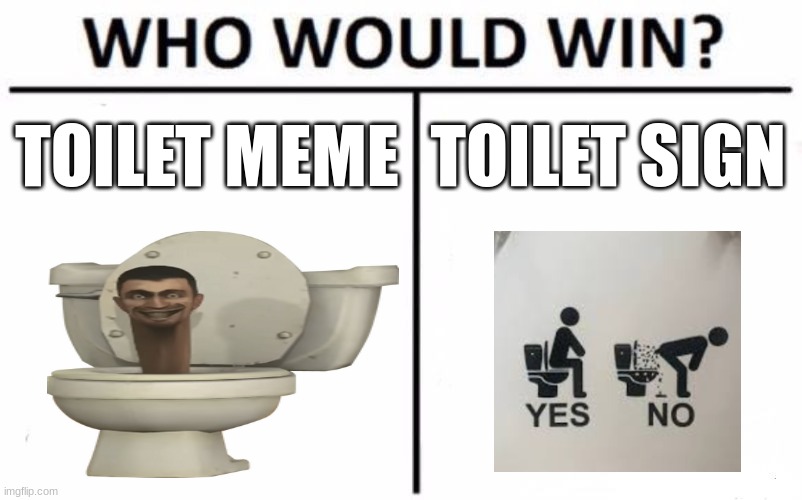 the ultimate brainrot clash | TOILET MEME; TOILET SIGN | image tagged in joe biden,he is eating your money,now enough about politics its time for,oh wow are you actually reading these tags | made w/ Imgflip meme maker