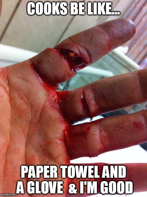 COOKS BE LIKE... PAPER TOWEL AND A GLOVE  & I'M GOOD | made w/ Imgflip meme maker