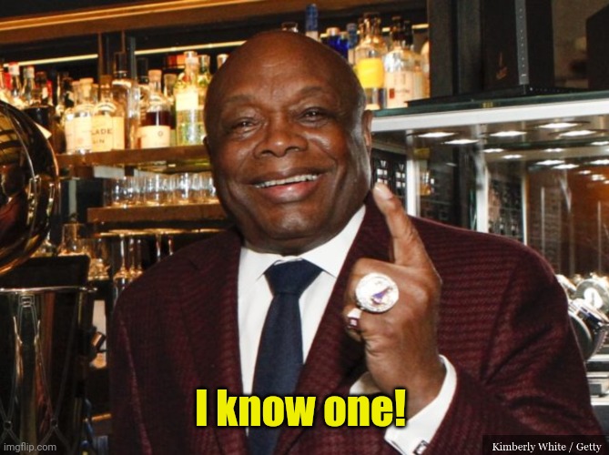 Willie Brown | I know one! | image tagged in willie brown | made w/ Imgflip meme maker