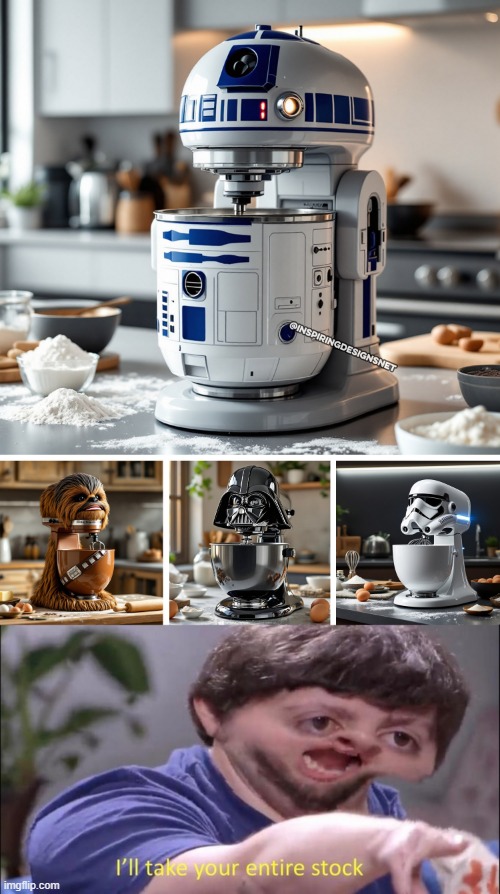 Star Wars Mixers | image tagged in i'll take your entire stock | made w/ Imgflip meme maker