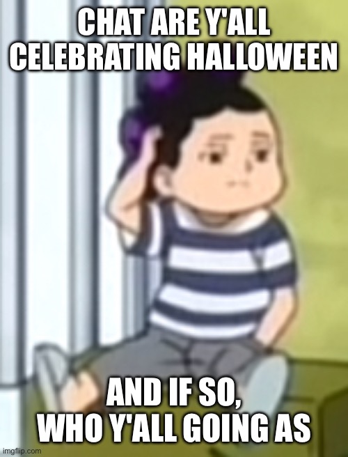 i might be Beetlejuice tbh | CHAT ARE Y'ALL CELEBRATING HALLOWEEN; AND IF SO, WHO Y'ALL GOING AS | image tagged in mineta | made w/ Imgflip meme maker