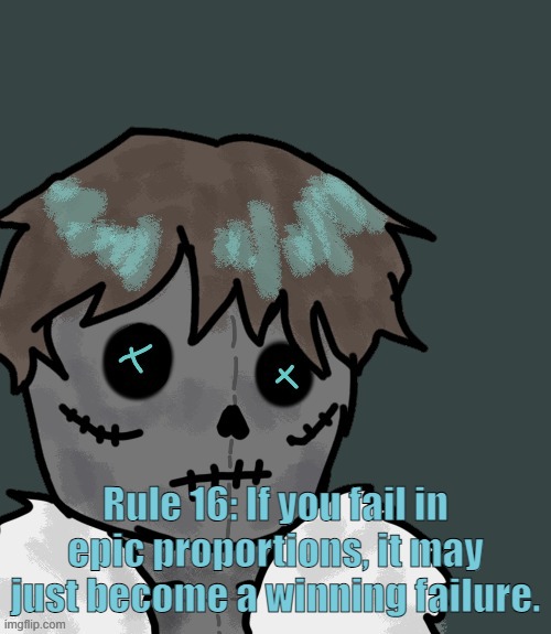 OsDe plush (thanks Disco) | Rule 16: If you fail in epic proportions, it may just become a winning failure. | image tagged in osde plush thanks disco | made w/ Imgflip meme maker