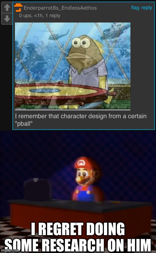 That was a rabbit hole I should’ve never gone down… | I REGRET DOING SOME RESEARCH ON HIM | image tagged in sad mario at the computer | made w/ Imgflip meme maker