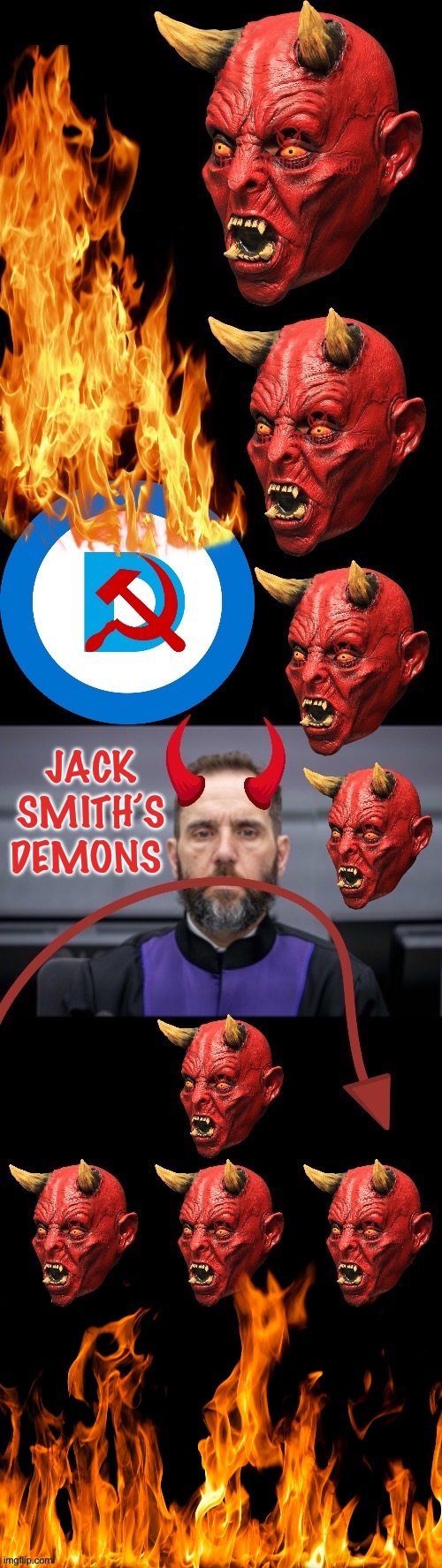 JACK SMITH’S DEMONS | made w/ Imgflip meme maker