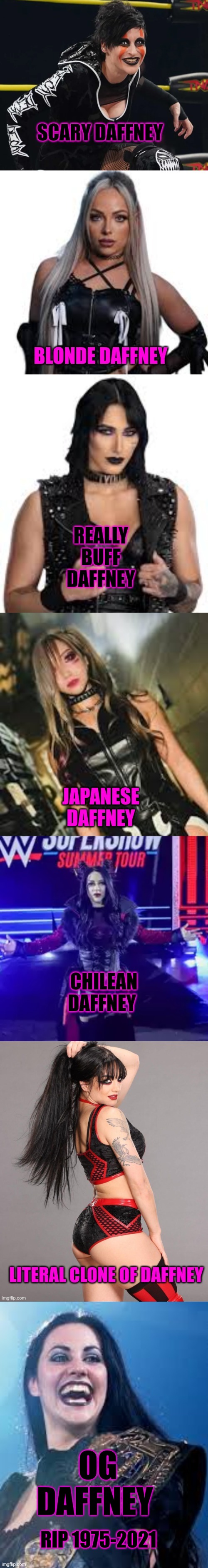 So many Daffney | OG DAFFNEY; RIP 1975-2021 | image tagged in wcw,wwe,goth | made w/ Imgflip meme maker