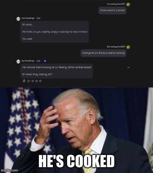 hes cooked | HE'S COOKED | image tagged in joe biden worries | made w/ Imgflip meme maker