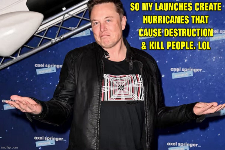 weirdo creep elon musk | image tagged in elon,musk,climate change,hurricanes,elon musk,twitter | made w/ Imgflip meme maker