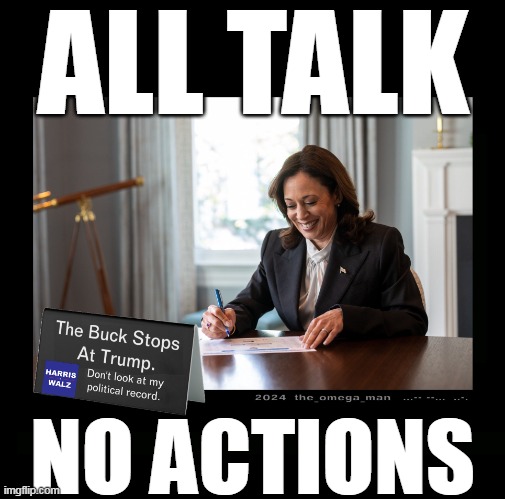 THE POLITICAL BS BUCK STOPS HERE | ALL TALK; NO ACTIONS | image tagged in buck stops here | made w/ Imgflip meme maker