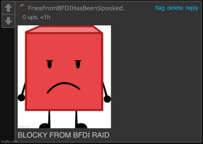 Blocky BFDI raid | image tagged in blocky bfdi raid | made w/ Imgflip meme maker