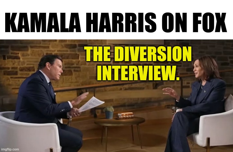 Does She Know How To Answer A Question? | KAMALA HARRIS ON FOX; THE DIVERSION INTERVIEW. | image tagged in memes,kamala harris,fox,diversion,interview,if you look at it like this | made w/ Imgflip meme maker