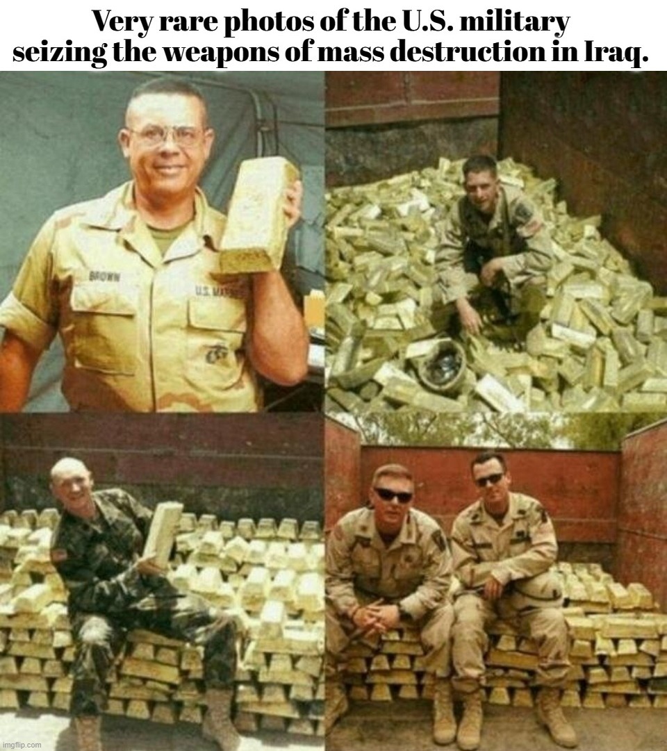 Very rare photos of the U.S. military seizing weapons of mass destruction in Iraq. | image tagged in iraq,weapons of mass destruction,wmd,george w bush,dick cheney,dick jokes | made w/ Imgflip meme maker