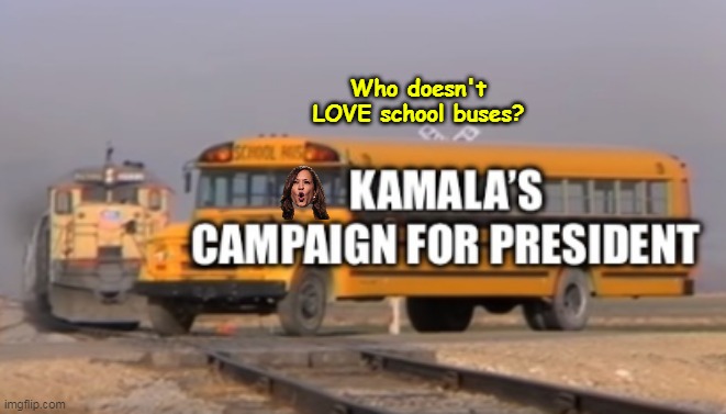 Who doesn't LOVE school buses? | made w/ Imgflip meme maker