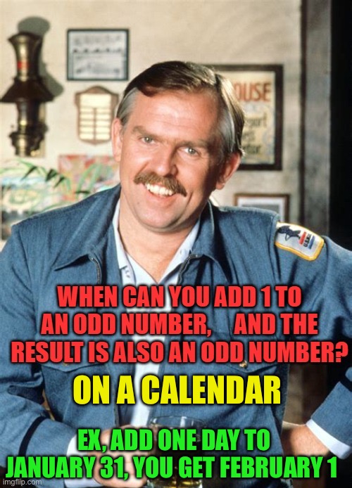 The answer is | ON A CALENDAR; EX, ADD ONE DAY TO JANUARY 31, YOU GET FEBRUARY 1 | image tagged in gifs,riddles,riddles and brainteasers,fun | made w/ Imgflip meme maker