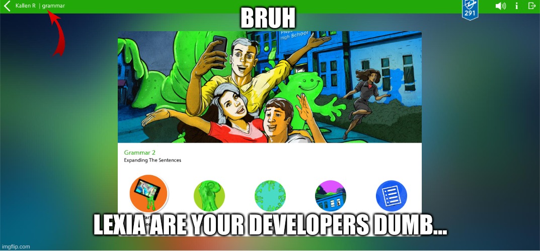 lexia is stupid | BRUH; LEXIA ARE YOUR DEVELOPERS DUMB... | image tagged in they say they know but do they,fyp,trending | made w/ Imgflip meme maker